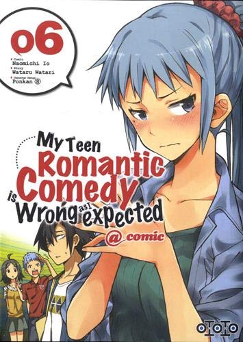 My teen romantic comedy is wrong as I expected — Tome 6