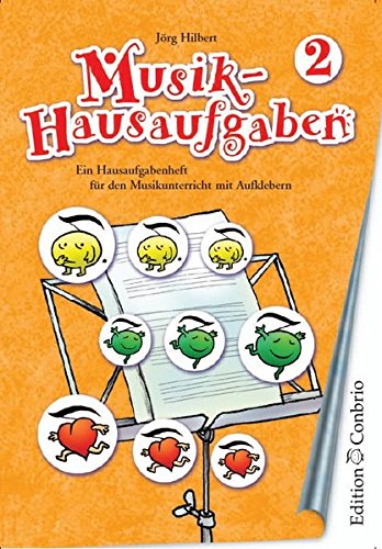 Download Musik-Hausaufgaben. Ein Hausaufgabenheft für den Musikunterricht mit Aufklebern: Musik-Hausaufgaben: TEIL 2 Download Musik-Hausaufgaben. Ein Hausaufgabenheft für den Musikunterricht mit Aufklebern: Musik-Hausaufgaben: TEIL 2