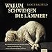 Warum schweigen die Lämmer?: Wie Elitendemokratie und Neoliberalismus unsere Gesellschaft und unsere Lebensgrundlagen bedrohen by 