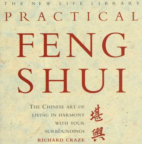 Practical Feng Shui (New Life Library) by Richard Craze (1997-09-11) gratuit Practical Feng Shui (New Life Library) by Richard Craze (1997-09-11) gratuit