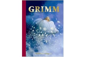 Grimm: volledige uitgave van de 200 sprookjes verzameld door de gebroeders Grimm