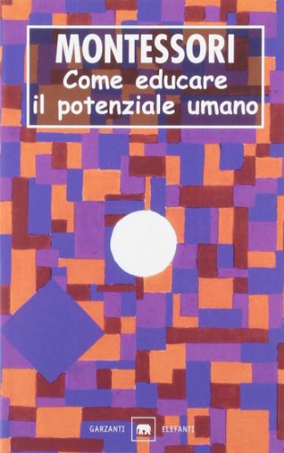 Come educare il potenziale umano Come educare il potenziale umano