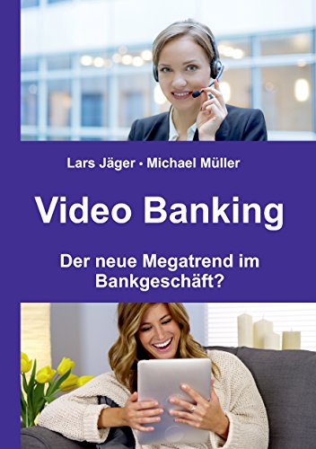 Video Banking: Der neue Megatrend im Bankgeschäft?