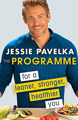 Download The Programme: For a Leaner, Stronger, Healthier You Download The Programme: For a Leaner, Stronger, Healthier You