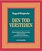 Den Tod verstehen: Die wesentlichen Worte aus dem Tibetischen Buch vom Leben und vom Sterben (O. W. Barth im Scherz Verlag) by 
