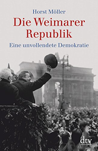Download Die Weimarer Republik: Eine unvollendete Demokratie (dtv Sachbuch) Download Die Weimarer Republik: Eine unvollendete Demokratie (dtv Sachbuch)