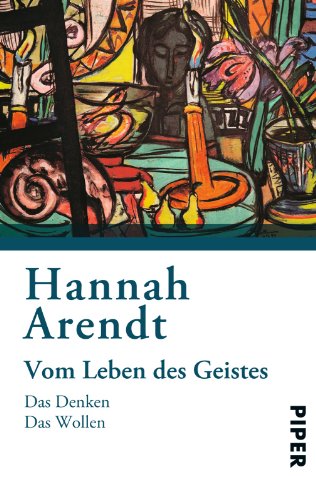 Vom Leben des Geistes: Das Denken , Das Wollen