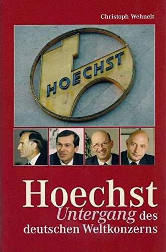Download Hoechst. Untergang eines deutschen Weltkonzerns Download Hoechst. Untergang eines deutschen Weltkonzerns
