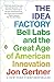 The Idea Factory: Bell Labs and the Great Age of American Innovation by