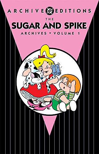 Pdf D0wnl0ad Sugar And Spike Archives Hc Vol 01 Archive Editions