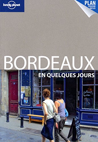 Download BORDEAUX EN QUELQUES JOURS 2ED Download BORDEAUX EN QUELQUES JOURS 2ED