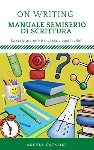 Angela Catalini - On Writing. Manuale semiserio di scrittura (2017)