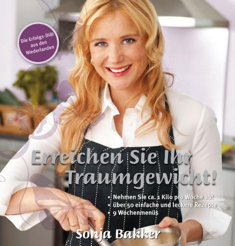 Download Erreichen Sie Ihr Traumgewicht: Nehmen Sie ca. 1 Kilo pro Woche ab! Über 50 einfache und leckere Rezepte. 9 Wochenmenüs Download Erreichen Sie Ihr Traumgewicht: Nehmen Sie ca. 1 Kilo pro Woche ab! Über 50 einfache und leckere Rezepte. 9 Wochenmenüs