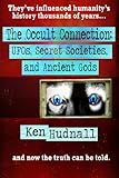 Image de The Occult Connection: UFOs, Secret Societies and Ancient Gods (English Edition)