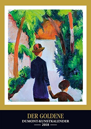 Kunstkalender 2018 - Der Goldene DUMONT-Kunstkalender - Wandkalender - Hochformat A3 29,5 x 42 cm