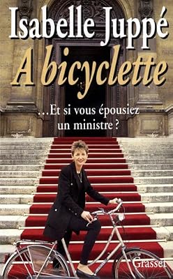 A bicyclette : Et si vous épousiez un ministre ?