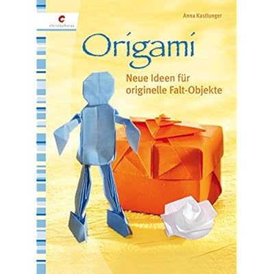 Origami Neue Ideen Fur Originelle Falt Objekte Pdf Kindle Ywainsinclair