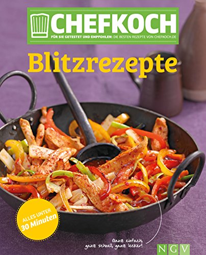 Download CHEFKOCH Blitzrezepte: Für Sie getestet und empfohlen: Die besten Rezepte von chefkoch.de Download CHEFKOCH Blitzrezepte: Für Sie getestet und empfohlen: Die besten Rezepte von chefkoch.de