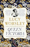 Queen Victoria: Daughter, Wife, Mother, Widow (English Edition) by 