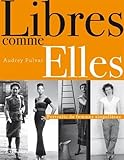 Libres comme Elles : Portraits de femmes singulières