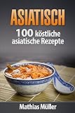 Image de Asiatisch: 100 köstliche asiatische Rezepte aus dem Thermomix