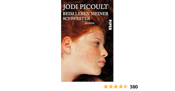 Beim Leben Meiner Schwester Roman Amazon De Picoult Jodi Wasel Ulrike Timmermann Klaus Bucher