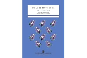 La fabricanta: Novel·la de costums barcelonines (1860-1875): 4 (Imprescindibles. Biblioteca de clàssics catalans.)