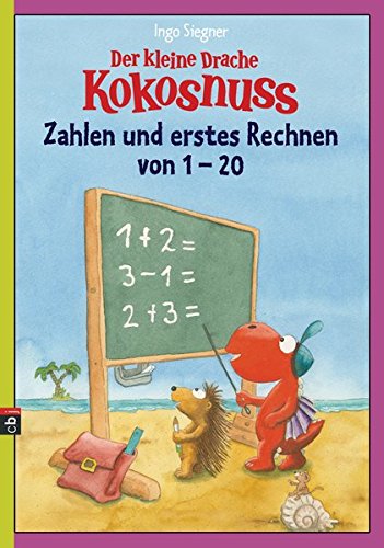Download Der kleine Drache Kokosnuss - Zahlen und erstes Rechnen von 1 bis 20 (Lernspaß- Rätselhefte, Band 3)