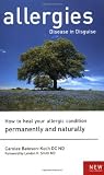 Image de Allergies: Disease in Disguise : How to Heal Your Allergic Condition Permanently and Naturally