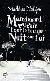  Maintenant Qu Il Fait Tout Le Temps Nuit (Litterature Generale) (French Edition) by Mathias Malzieu(2006-10-01)