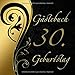 Produktbild Gästebuch 30. Geburtstag: Vintage Gästebuch in edlem Schwarz und Gold I 60 Seiten für 30 geschriebene Glückwünsche, Widmungen und Fotos I außergewöhnliche Geschenkidee zum Geburtstag