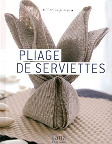 Télécharger PLIAGE DE SERVIETTES livre En ligne