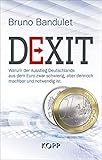 Image de Dexit: Warum der Ausstieg Deutschlands aus dem Euro zwar schwierig, aber dennoch machbar und notwend