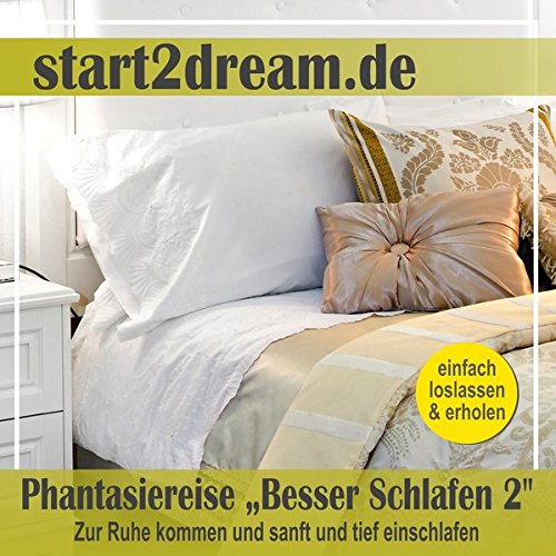Download Besser schlafen 2 (Phantasiereise): Zur Ruhe kommen und sanft und tief einschlafen Download Besser schlafen 2 (Phantasiereise): Zur Ruhe kommen und sanft und tief einschlafen