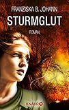 Bücher Neuerscheinungen 2022 - Sturmglut: Roman (KNAUR eRIGINALS) von Franziska B. Johann