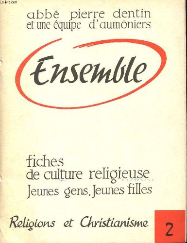 Ensemble - fiche de culture religieuse - jeunes gens, jeunes filles - religions et christianisme n° 2