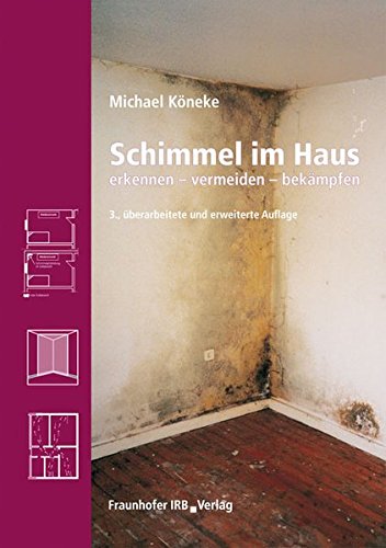 Preisvergleich Produktbild Schimmel im Haus.: erkennen - vermeiden - bekämpfen.