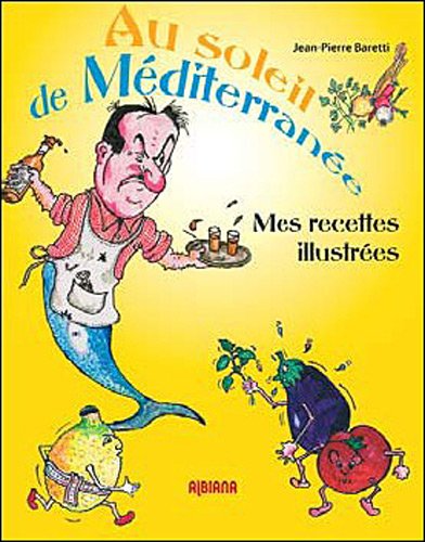 Au soleil de méditérranée : Mes recettes illustrées en ligne Au soleil de méditérranée : Mes recettes illustrées en ligne