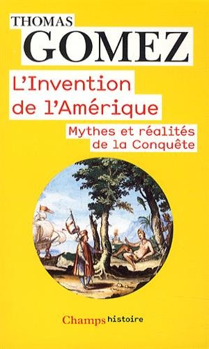 L'invention de l'Amérique : Mythes et réalités de la Conquête gratuit L'invention de l'Amérique : Mythes et réalités de la Conquête gratuit