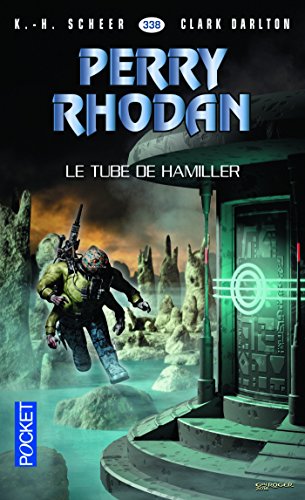 Download Perry Rhodan n°338 - Le Tube de Hamiller Download Perry Rhodan n°338 - Le Tube de Hamiller