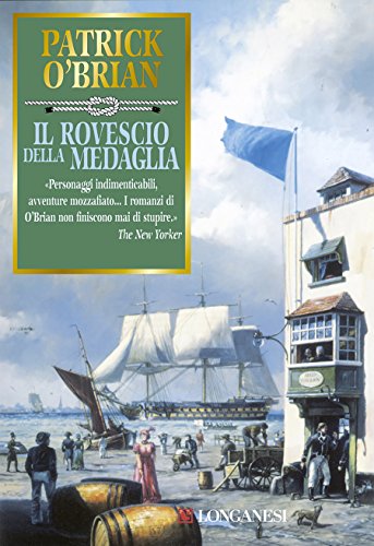 Download Il rovescio della medaglia: Un'avventura di Jack Aubrey e Stephen Maturin - Master & Commander Download Il rovescio della medaglia: Un'avventura di Jack Aubrey e Stephen Maturin - Master & Commander