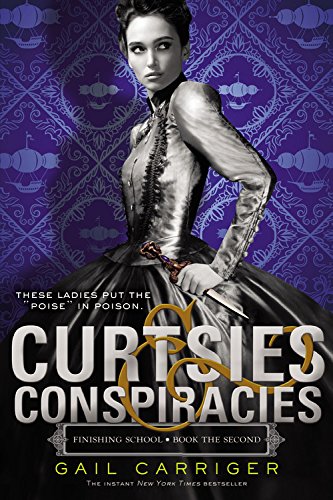 Curtsies & Conspiracies (Finishing School, Band 2)