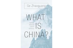 What Is China?: Territory, Ethnicity, Culture, and History