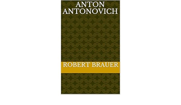 Anton Antonovich Italian Edition Ebook Brauer Robert Amazon In Kindle Store