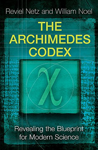 The Archimedes Codex: Revealing The Secrets Of The World's Greatest Palimpsest