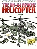 The AH-64 Apache Helicopter: Cross-Sections (Edge Books) by 