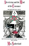 Advertising and the Mind of the Consumer: What Works, What Doesn't and Why (The Allen & Unwin Business and Management) by