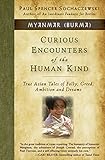 Image de Curious Encounters of the Human Kind - Myanmar (Burma): True Asian Tal