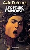 Les peurs françaises : [essai]