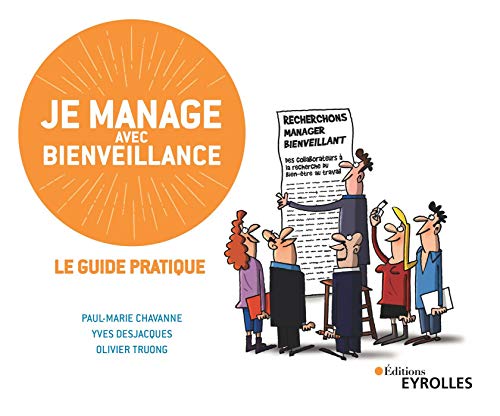 Télécharger Je manage avec bienveillance: Le guide pratique Francais PDF